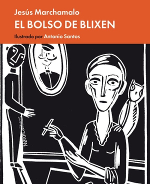 Marchamalo, Jesús. El bolso de Blixen. Nórdica Libros, 2016.