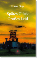 Spätes Glück - Großes Leid