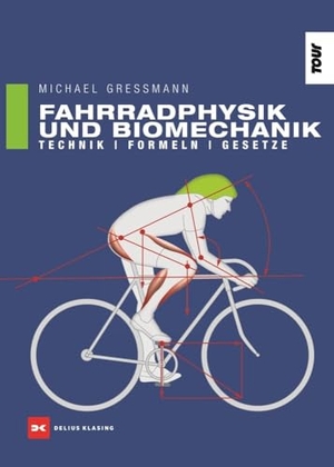 Gressmann, Michael. Fahrradphysik und Biomechanik - Technik - Formeln - Gesetze. Delius Klasing Vlg GmbH, 2017.