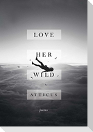Love Her Wild