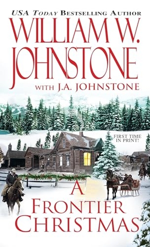 Johnstone, William W / J A Johnstone. A Frontier Christmas. Kensington Publishing Corporation, 2014.