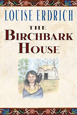 Erdrich, Louise. The Birchbark House. Gale, a Cengage Company, 2019.