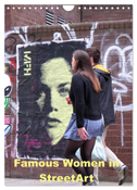 Famous Women in StreetArt (Wandkalender 2025 DIN A4 hoch), CALVENDO Monatskalender