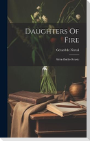 Daughters Of Fire: Sylvie-emilie-octavie