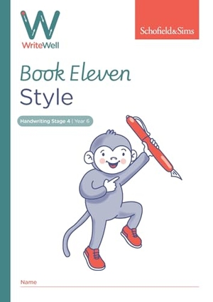 Matchett, Carol / Schofield & Sims. WriteWell 11: Style, Year 6, Ages 10-11. Schofield & Sims Ltd, 2019.
