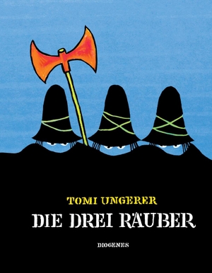 Ungerer, Tomi. Die drei Räuber. Diogenes Verlag AG, 2019.