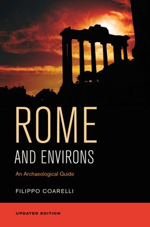 Coarelli, Filippo. Rome and Environs - An Archaeological Guide. University of California Press, 2014.