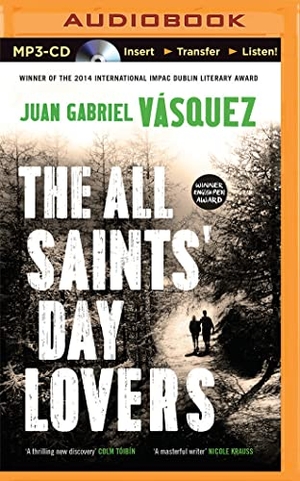 Vasquez, Juan Gabriel. The All Saints' Day Lovers. AUDIBLE STUDIOS ON BRILLIANCE, 2015.