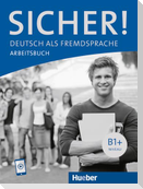 Sicher! B1+. Arbeitsbuch mit Audios online
