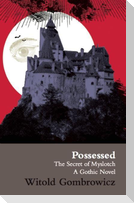 Possessed: The Secret of Myslotch: A Gothic Novel