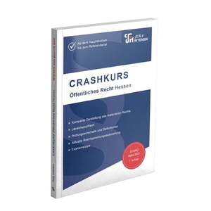Kues, Dirk. CRASHKURS Öffentliches Recht - Hessen - Länderspezifisch - Ab dem Hauptstudium bis zum Referendariat. Jura Intensiv, 2026.