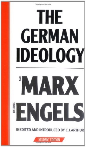 Engels, Friedrich / Karl Marx. The German Ideology. Lawrence & Wishart Ltd, 1987.