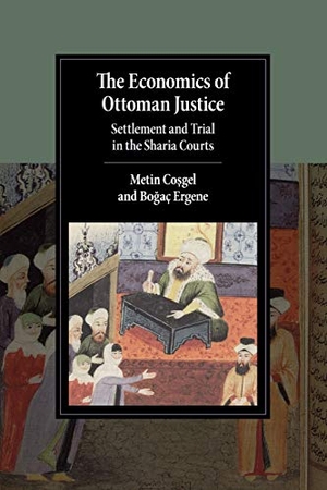 Co& / Bo& Ergene. The Economics of Ottoman Justice. Cambridge University Press, 2018.