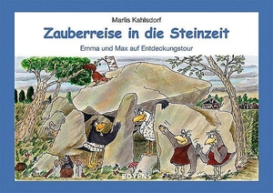 Kahlsdorf, Marlis. Zauberreise in die Steinzeit - Emma und Max auf Entdeckungstour. Boyens Buchverlag, 2008.