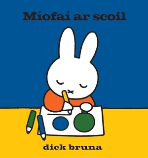 Bruna, Dick. Miofai ar scoil. Dalen (Llyfrau) Cyf, 2023.