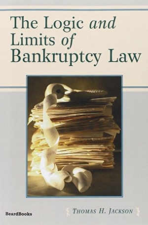 Jackson, Thomas. The Logic and Limits of Bankruptcy Law. Beard Books, 2001.