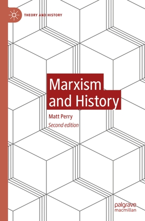 Perry, Matt. Marxism and History. Springer International Publishing, 2021.