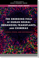 The Emerging Field of Human Neural Organoids, Transplants, and Chimeras