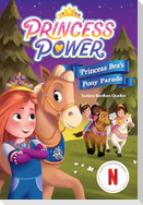 Princess Bea's Pony Parade (Princess Power Chapter Book #2)