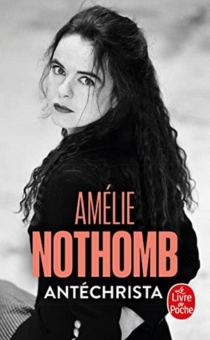 Nothomb, Amélie. Antéchrista. Hachette, 2005.
