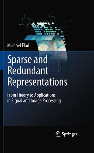 Elad, Michael. Sparse and Redundant Representations - From Theory to Applications in Signal and Image Processing. Springer New York, 2010.
