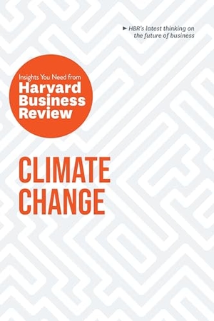 Review, Harvard Business / Winston, Andrew et al. Climate Change: The Insights You Need from Harvard Business Review. Harvard Business Review Press, 2020.