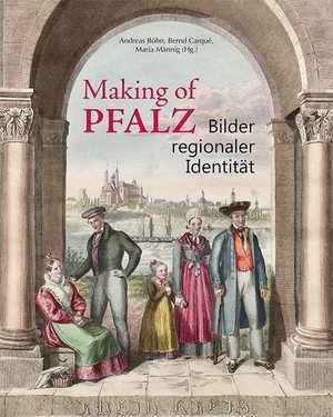 Böhn, Andreas / Bernd Carqué et al (Hrsg.). Making of Pfalz - Bilder regionaler Identität. Imhof Verlag, 2026.