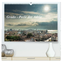 Grado - Perle der Adria (hochwertiger Premium Wandkalender 2024 DIN A2 quer), Kunstdruck in Hochglanz