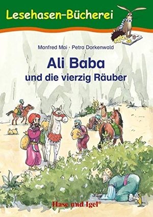 Mai, Manfred. Ali Baba und die vierzig Räuber - Schulausgabe. Hase und Igel Verlag GmbH, 2019.