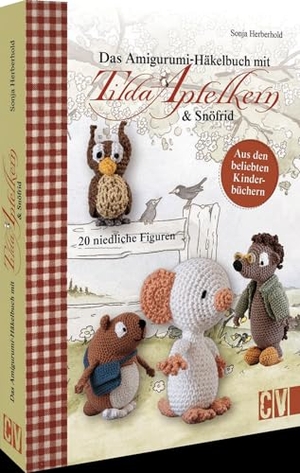 Herberhold, Sonja. Das Amigurumi-Häkelbuch mit Tilda Apfelkern & Snöfrid - 20 niedliche Figuren. Aus den beliebten Kinderbüchern. Christophorus Verlag, 2024.
