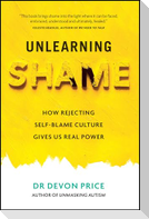 Unlearning Shame