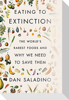 Eating to Extinction
