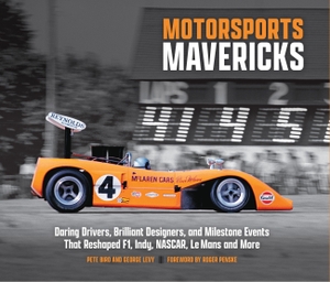 Levy, George. Motorsports Mavericks - Daring Drivers, Brilliant Designers, and Milestone Events That Reshaped F1, Indy, NASCAR, Le Mans and More. Quarto, 2026.