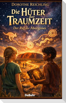 Die Hüter der Traumzeit - Der Ruf der Aborigines