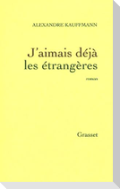 J'aimais déjà les étrangères