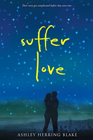 Blake, Ashley Herring. Suffer Love. HarperCollins, 2017.