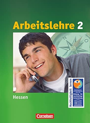 Harter-Meyer, Renate / Heinrich Meyer. Arbeit/Wirtschaft 8.-10. Schuljahr. Arbeitslehre Schülerbuch. Sekundarstufe I. Hessen - Schulbuch. Cornelsen Verlag GmbH, 2012.