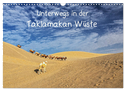 Unterwegs in der Taklamakan Wüste (Wandkalender 2024 DIN A3 quer), CALVENDO Monatskalender