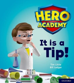 Little, Tim. Hero Academy: Oxford Level 1+, Pink Book Band: It is a Tip!. Oxford University Press, 2018.