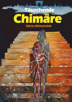 Mittelstädt, Dörte. Täuschende Chimäre. Engelsdorfer Verlag, 2026.