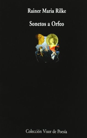 Rilke, Rainer Maria. Sonetos a Orfeo. Visor libros, S.L., 2004.