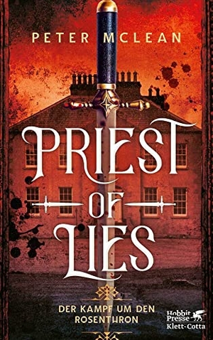 McLean, Peter. Priest of Lies - Der Kampf um den Rosenthron 2. Klett-Cotta Verlag, 2021.