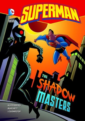 Kupperberg, Paul. The Shadow Masters. Capstone, 2010.