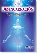 Desencarnación : el regreso al origen cósmico