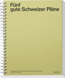 Fünf Gute Schweizer Pläne