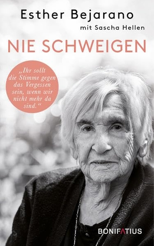 Bejarano, Esther. Nie schweigen - Ihr sollt die Stimme gegen das Vergessen sein, wenn wir nicht mehr da sind. Esther Bejaranos letztes Interview: ihr Kampf gegen Intoleranz, Antisemitismus und Rassismus. Bonifatius GmbH, 2022.