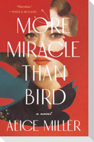 More Miracle Than Bird