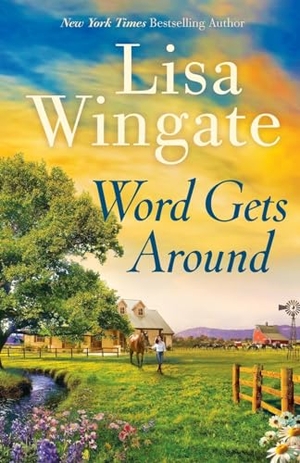 Wingate, Lisa. Word Gets Around. Baker Publishing Group, 2019.