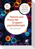 Theorie und Praxis der Gruppenpsychotherapie
