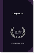 A Loyal Love